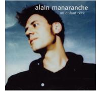 Alain Manaranche – Un Enfant rêve