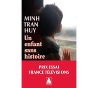 Un enfant sans histoire - Minh Tran Huy - Actes sud - Poche - Roman