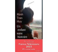 Minh Tran Huy – Un enfant sans histoire – Roman – Broché – Actes Sud