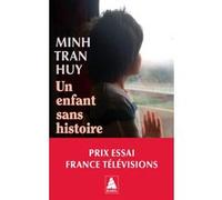 Minh Tran Huy – Un enfant sans histoire – Roman – Poche