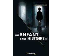 Un Enfant Sans Histoire(S)