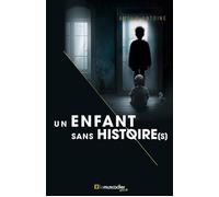 Un enfant sans histoire(s) - Amélie Antoine - Le Muscadier - broché - Roman