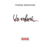 Un enfant - Thomas Bernhard - Gallimard - Poche - Récit