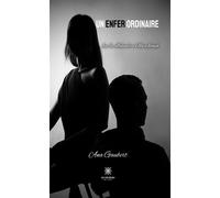 Un enfer ordinaire - Ana Gaubert - Le Lys Bleu - broché - Témoignage