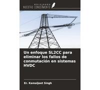 Un enfoque SL2CC para eliminar los fallos de conmutación en sistemas HVDC