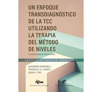Un enfoque transdiagnóstico de la TCC. Utilizando el Método de la Terapia de Niveles. Características Distintivas