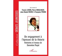 Un engagement à l'épreuve de la théorie Itinéraires et travaux de Geneviève Poujol - Francis Lebon - L'harmattan - broché - Essai