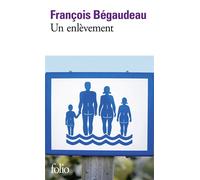 François Bégaudeau – Un enlèvement – Roman – Gallimard Poche