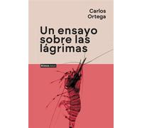 Un ensayo sobre las lágrimas - Carlos Ortega - Alianza Editorial - ebook (ePub) - Livre