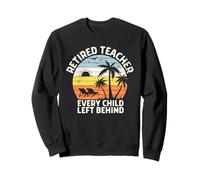 Un Enseignant à la Retraite : Chaque Enfant est laissé pour Compte Sweatshirt