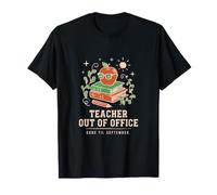 Un Enseignant Absent de Ses Fonctions est Parti Jusqu'en Septembre T-Shirt