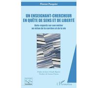 Un enseignant-chercheur en quête de sens et de liberté: Auto-regards sur son métier au mitan de la carrière et de la vie