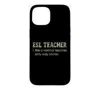 Un Enseignant d'anglais Langue Seconde, comme Un Enseignant Normal, est Un Dictionnaire Bien Plus Cool Coque pour iPhone 15