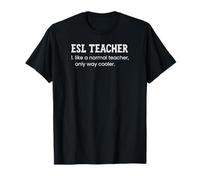 Un Enseignant d'anglais Langue Seconde, comme Un Enseignant Normal, est Un Dictionnaire Bien Plus Cool T-Shirt
