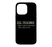 Un Enseignant d'anglais Langue Seconde, comme Un Enseignant Normal, est Un Dictionnaire Bien Plus Cool Coque pour iPhone 14 Pro Max