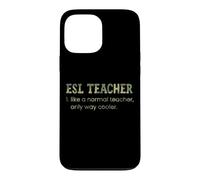 Un Enseignant d'anglais Langue Seconde, comme Un Enseignant Normal, est Un Dictionnaire Bien Plus Cool Coque pour iPhone 13 Pro Max