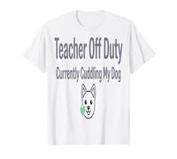 Un Enseignant en Dehors des Heures de Service est en Train de câliner Mon Chien T-Shirt