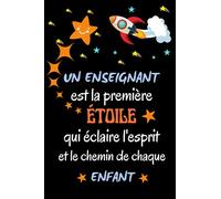 Un enseignant est la première étoile qui éclaire l'esprit: Cadeau Enseignants fin d'année scolaire , Parfait pour prendre des notes, To Do List , Un Carnet d'école / collège , Carnet de notes A5