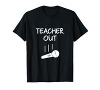 Un Enseignant retraité Sort du Micro abandonne sa Retraite à la Fin de l'année Scolaire T-Shirt