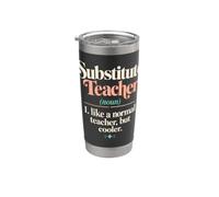 Un enseignant suppléant comme un enseignant normal mais une école plus cool Gobelet isotherme en acier inoxydable double paroi