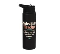 Un enseignant suppléant comme un enseignant normal mais une école plus cool Stainless Steel Insulated Water Bottle
