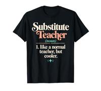 Un Enseignant suppléant comme Un Enseignant Normal mais Une école Plus Cool T-Shirt Graphique avec Valeur