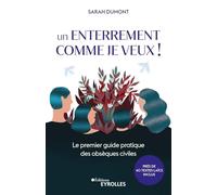 Un enterrement comme je veux ! Sarah Dumont (Auteur)