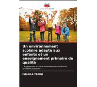 Un environnement scolaire adapté aux enfants et un enseignement primaire de qualité