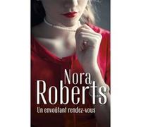 Un envoutant rendez-vous Nora Roberts (Auteur)