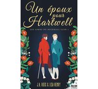 Un époux pour Hartwell: Les Lords du Bucknall Club, T1