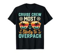 Un équipage de croisière Amusant est Le Plus susceptible de Surcharger Family Matching T-Shirt