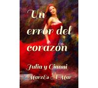 Un error del corazón: Julia y Gianni