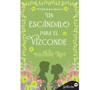 Un escándalo para el vizconde (El club de los solteros 4) - Julianne May - SELECTA - ebook (ePub) - Livre