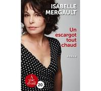 Un escargot tout chaud Isabelle Mergault (Auteur)