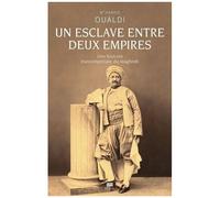 Un Esclave Entre Deux Empires - Une Histoire Transimpériale Du Maghreb