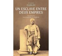 Un esclave entre deux empires Une histoire transimpériale du Maghreb - M'hamed Oualdi - Seuil - broché - Essai