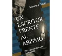 UN ESCRITOR FRENTE AL ABISMO: Vida y pensamiento de Dostoievski