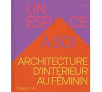 Jane Hall – Un espace à soi : Architecture d’intérieur au féminin – Relié