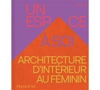 Jane Hall – Un espace à soi : Architecture d’intérieur au féminin – Relié