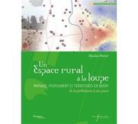 Un espace rural a la loupe Nicolas Poirier (Auteur)