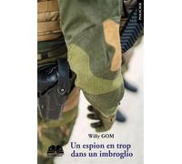 Un espion en trop dans un imbroglio - Willy Gom - Renaissance Africaine - broché - Roman