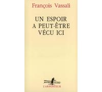 Un espoir a peut-être vécu ici