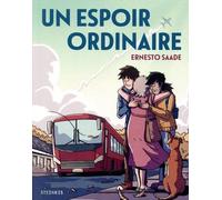 Un espoir ordinaire - Ernesto Saade - Steinkis - broché - Bande dessinée