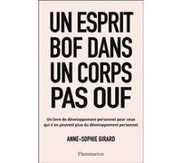 Un esprit bof dans un corps pas ouf Anne-Sophie Girard (Auteur)