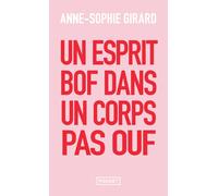 Un esprit bof dans un corps pas ouf - Anne-Sophie Girard - Pocket - Poche - Guide