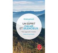 Un Esprit Calme Et Silencieux - Vivre, Apprendre Et Méditer