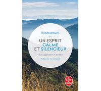 Un Esprit Calme Et Silencieux - Vivre, Apprendre Et Méditer