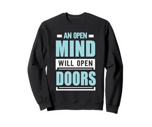 Un Esprit Ouvert ouvrira des Portes | Esprit motivationnel Sweatshirt