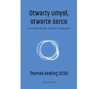 Un esprit ouvert, un cœur ouvert - Thomas Keating (Prosa auf Polnisch)