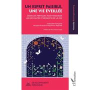 Un esprit paisible, une vie éveillée Exercices pratiques pour traverser les difficultés et ressentir de la joie - Kessuda Boonngamanong - L'harmattan - broché - Guide